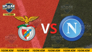 Soi-keo-Benfica-Napoli